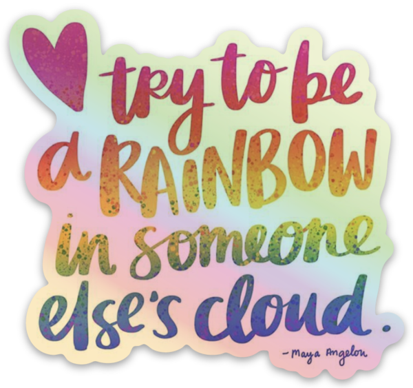 Try to Be a RAINBOW sticker